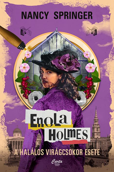 Enola Holmes - A halálos virágcsokor esete