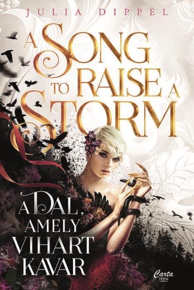 A Song to Raise a Storm - A dal, amely vihart kavar